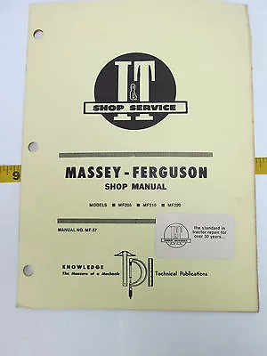 I & T Service Massey-Ferguson Shop Manual Models MF205/MF210/MF220 No MF-37 L • $19.99