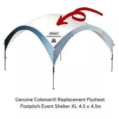 Coleman Fastpitch XL 4.5m Event Shelter Replacement Canopy Flysheet 5010005010 • £164.99