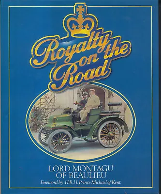 Royalty On The Road Daimler Rolls Royce Napier Mini  Rover Hispano Suiza MB + • £16