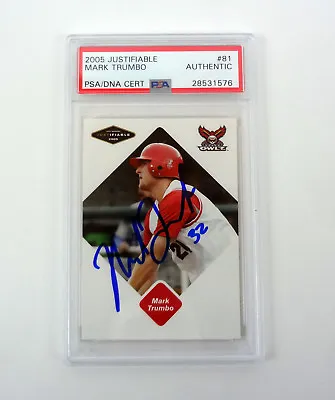 Mark Trumbo 2005 Justifiable Signed Autograph RC Rookie Card Slabbed PSA/DNA COA • $29.99