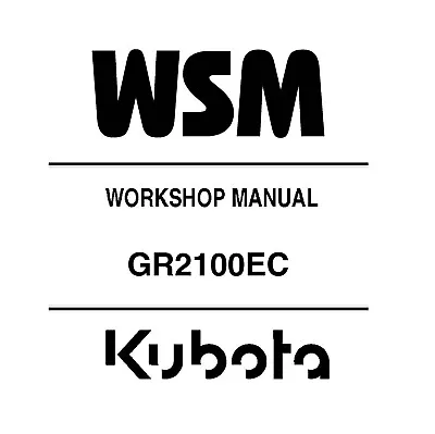 Kubota GR2100EC Ride-On Lawn Mower WSM Workshop Service Repair Manual -CD (Disc) • $23.95