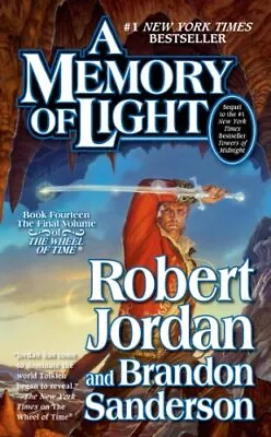 A MEMORY OF LIGHT: BOOK FOURTEEN OF THE WHEEL OF TIME By Robert Jordan & Brandon • $28.95