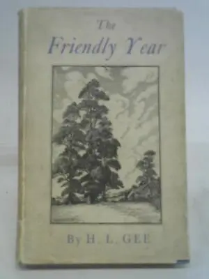 £9.39 • Buy The Friendly Year (H.L. Gee - 1953) (ID:66122)