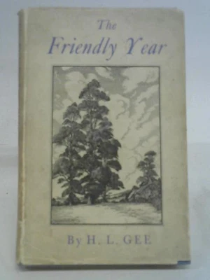 £9.39 • Buy The Friendly Year (H.L. Gee - 1953) (ID:66122)