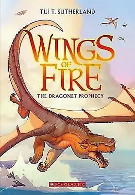 (New) Wings Of Fire Book One: The Dragonet Prophecy By Sutherland Tui T. • $2