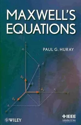 Maxwell's Equations Hardcover By Huray Paul G. Like New Used Free Shippin... • $130.85