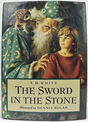 1993 THE SWORD IN THE STONE T H WHITE DENNIS NOLAN Illustrations 2nd Printing HC • $49.99