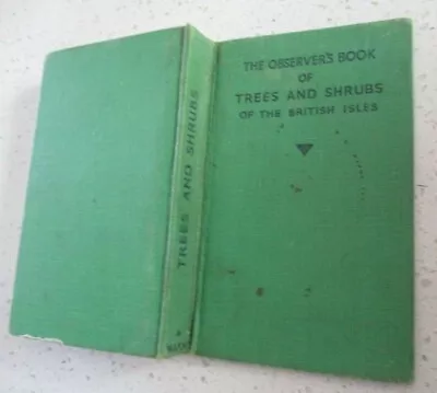 The Observers Book Of Trees And Shrubs Of British Isles W J Stokoe No Date • £7.50