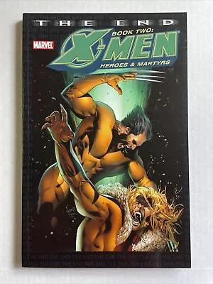 X-Men Book 2 Heroes And Martyrs The End Marvel Comics TPB First Print 2005 • $9.99