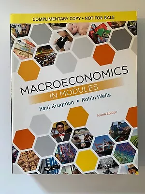 Macroeconomics In Modules 4e By Paul Krugman (2018 Trade Paperback) • $19.99