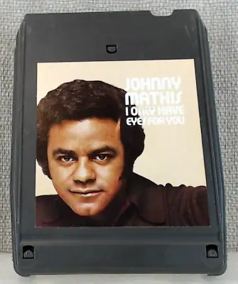 Johnny Mathis – I Only Have Eyes For You 1976 8-Track Stereo Dolby Columbia • $9.94