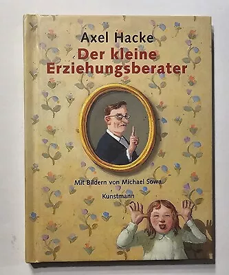 Book: The Small Erziehungsberater Heel Axel. 2006 Publisher Antje Kunstmann • $8.44