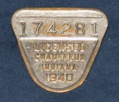 1940 Indiana Licensed Chauffeur Badge • $14