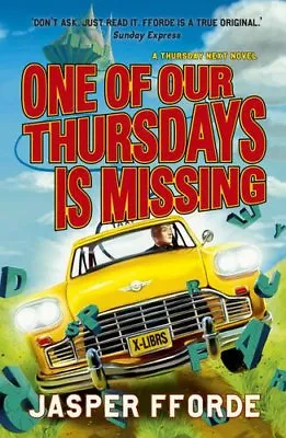 One Of Our Thursdays Is Missing (Thursday Next 6) By Jasper Fforde • £3.50