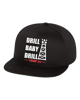 Drill Baby Drill Trump 2024 Snapback Hat • $19.99