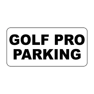 Golf Pro Parking Black Retro Vintage Style Metal Sign - 8 In X 12 In With Holes • $14.99