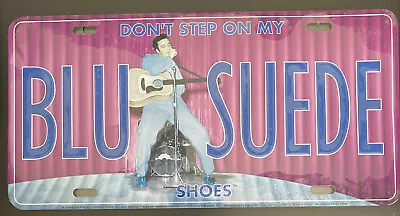 New Elvis Presley Don't Step On My Blue Suede Shoes License Plate Metal • $13.98