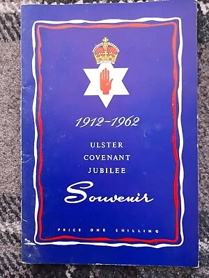 Ulster Covenant Jubilee 1912-1962 Souvenir Book • £16.99