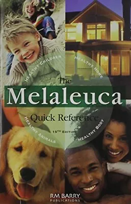 The Melaleuca Quick Reference 15th Edition By Richard M. Barry Book The Fast • $6.25