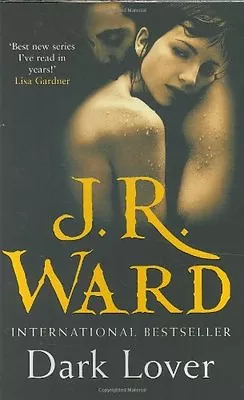 Dark Lover: Number 1 In Series (Black Dagger Brotherhood)J. R. Ward • £3.26