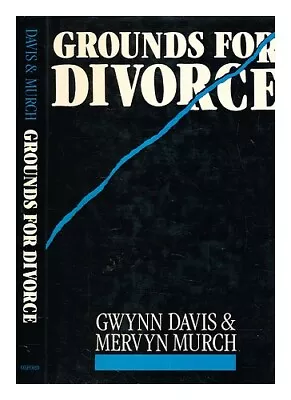 DAVIS GWYNN Grounds For Divorce / (by) Gwynn Davis And Mervyn Murch 1988 First • £42.49