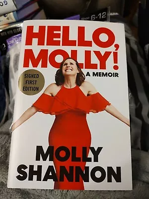 New Hello Molly! A Memoir By Molly Shannon (2022 Hardcover) SIGNED 1st/1st • $49.99