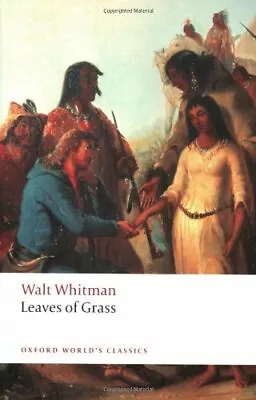 Leaves Of Grass (Oxford World's Classics) By Walt Whitman Jerome Loving • £4.75