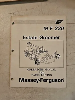 1989 Massey Ferguson MF220 Estate Groomer Mower Operator's Manual & Parts List • $12.55