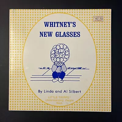 Whitney's New Glasses By Linda And Al Silbert 1978 Softcover Childrens Book • $39.97