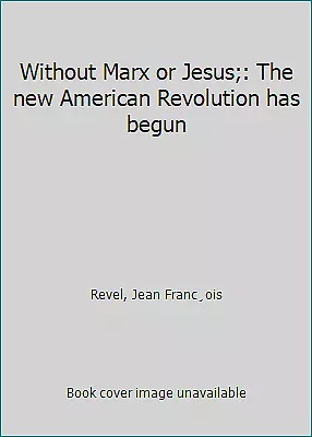 Without Marx Or Jesus;: The New American Revolution Has Begun • $5.25