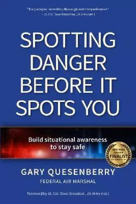 Spotting Danger Before It Spots You: Build Situational Awareness To Stay Safe [H • $16.69