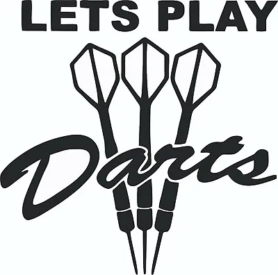 £3.75 • Buy Lets Play Darts Vinyl Cut Sticker Darts Dartboard Wall Door Car Van Truck Decal