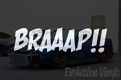 BRAAAP Sticker Decal V1 - JDM Stance Drift Turbo Dirt Bike 2 Stroke Rotary RX7 • $11.99