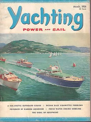 Yachting March 1958 Sub Arctic Outboard Ocean Racing 050817nonDBE • $16.24