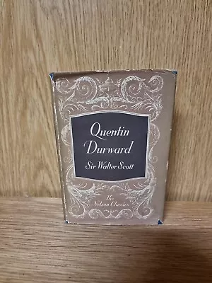 Quentin Durward By Sir Walter Scott Hardback Nelson Classics (30d) • £7