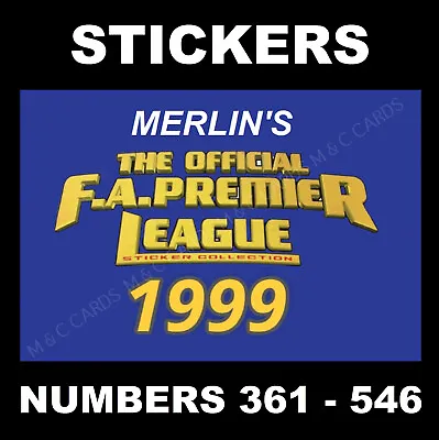 Merlin Premier League 1999  Football Stickers #361 To 546 • £0.99