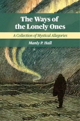 Manly P Hall Ways Of The Lonely Ones (Paperback) • $13.97