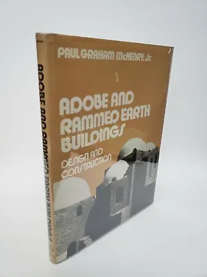 Adobe And Rammed Earth Buildings Design And Construction Paul Graham McHenry Vtg • $39.99