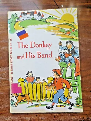 VINTAGE JANET & JOHN EARLY READING BOOK # 28 The Donkey & His Band • £3.99