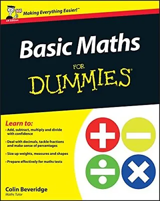 Basic Maths For Dummies (UK Edition) By Beveridge Colin Book The Cheap Fast • £6.99