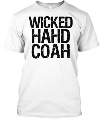 Wicked Hahd Coah Funny Boston Massachusetts Accent T-Shirt Made In USA S-5XL • $22.52