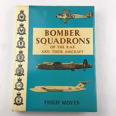 Bomber Squadrons Of The RAF & Their Aircraft P Moyes Hardback History Book 1974 • £7.95