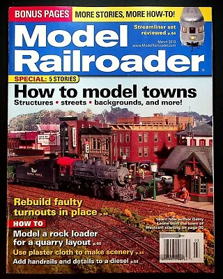 Model Railroader Magazine March 2013 Streamliner Rock Loader Quarry Layout Towns • $12.99