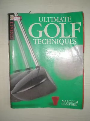 Ultimate Golf Techniques Malcolm Campbell Rare Book • $200