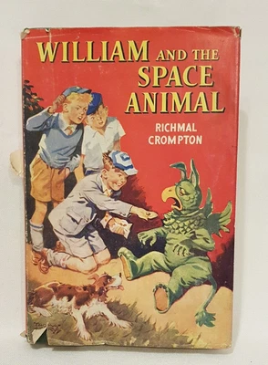 £14.99 • Buy WILLIAM AND THE SPACE ANIMAL 1956  RICHMAL CROMPTON HARDBACK DUST JACKET 1st Ed