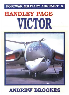 Postwar Military Aircraft: 6: Handley Page Victor: V. 6 • £8.63