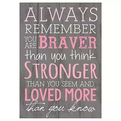 Always Remember You Are Braver Than You Think 4x6 Tabletop Mini Wall Sign • $18.95