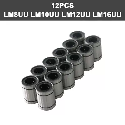 12PCS Linear Ball Bearing Bushing LM8UU LM10UU LM12UU LM16UU For CNC 3D Printer • £8.99