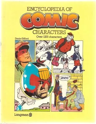 Encyclopedia Of Comic Characters: Over 1200 Characters By Gifford Denis Book • £4.49