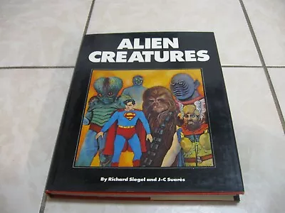 1978 VINTAGE HARDCOVER BOOK ALIEN CREATURES By ED SIEGEL & J-C SUARES NICE CLEAN • $7.99